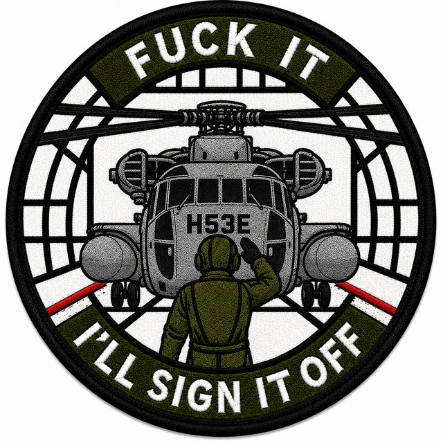 CH-53E F*** It - Velcro Patch